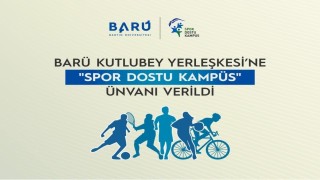 BARÜ Kutlubey Yerleşkesine Spor Dostu Kampüs ünvanı verildi