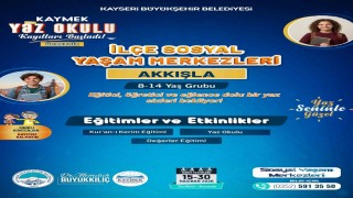 Büyükşehir KAYMEKin ilçe sosyal yaşam merkezleri yaz okulu kayıtları başladı