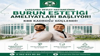 Çarşamba Devlet Hastanesinde KBB kadrosu güçlendi: Burun estetiği ameliyatları başlıyor