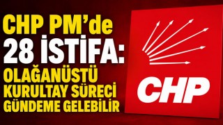 CHP PM’de 28 İstifa: Olağanüstü Kurultay Süreci Gündeme Gelebilir