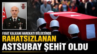 Fırat Kalkanı Harekatı Bölgesinde Rahatsızlanan Astsubay Şehit Oldu
