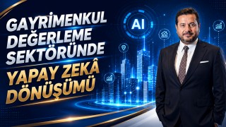 Gayrimenkul Değerleme Sektöründe Yapay Zekâ Dönüşümü