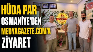 HÜDA PAR Osmaniye’den Medyagazete.com’a Ziyaret