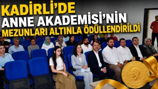 Kadirli’de Anne Akademisi’nin Mezunları Altınla Ödüllendirildi