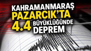 Kahramanmaraş Pazarcık'ta 4.4 Büyüklüğünde Deprem