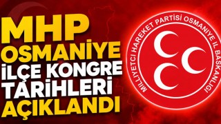 MHP Osmaniye İlçe Kongre Tarihleri Açıklandı