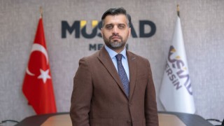 MÜSİAD Mersin: “Ekonomik Değer Mersin’de Kalmalı”