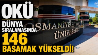 OKÜ Dünya Sıralamasında 146 Basamak Yükseldi
