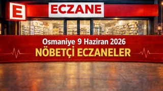 Osmaniye 09 Haziran 2026 Nöbetçi Eczaneler