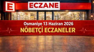 Osmaniye 13 Haziran 2026 Nöbetçi Eczaneler