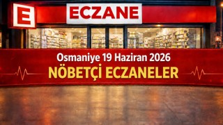 Osmaniye 19 Haziran 2026 Nöbetçi Eczaneler