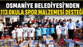 Osmaniye Belediyesi’nden 113 Okula Spor Malzemesi Desteği
