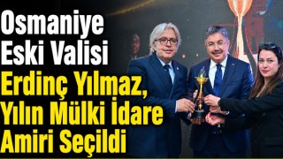 Osmaniye Eski Valisi Erdinç Yılmaz, Yılın Mülki İdare Amiri Seçildi