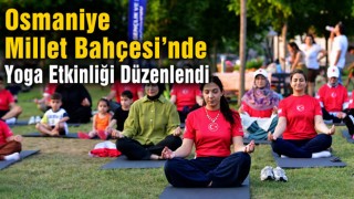 Osmaniye Millet Bahçesi’nde Yoga Etkinliği Düzenlendi
