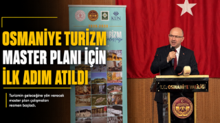 Osmaniye Turizm Master Planı İçin İlk Adım Atıldı