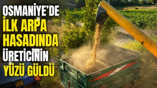 Osmaniye’de İlk Arpa Hasadında Üreticinin Yüzü Güldü