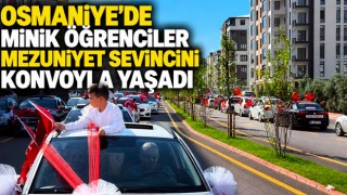Osmaniye’de Minik Öğrenciler Mezuniyet Sevincini Konvoyla Yaşadı