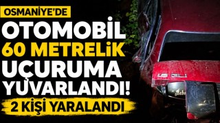 Osmaniye’de Otomobil 60 Metrelik Uçuruma Yuvarlandı: 2 Kişi Yaralandı