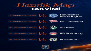 RAMS Başakşehirin hazırlık maçları programı belli oldu