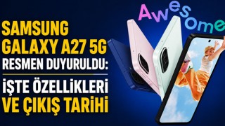 Samsung Galaxy A27 5G Resmen Duyuruldu: İşte Özellikleri ve Çıkış Tarihi