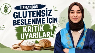 Uzmandan Glutensiz Beslenme İçin Kritik Uyarılar