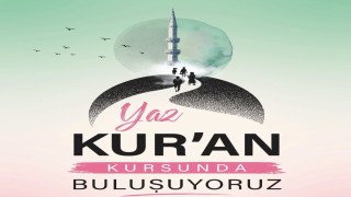Yaz Kuran Kurslarında takvim netleşti