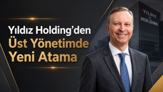 Yıldız Holding’den Üst Yönetimde Yeni Atama