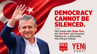 Avrupa Sosyalist Partisi'nden Özgür Özel ve YENİ Parti'ye destek mesajı