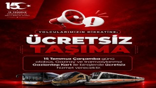 Büyükşehirin toplu taşıma araçları 15 Temmuzda Gaziantep Kart ile gün boyu ücretsiz ulaşım hizmeti verecek
