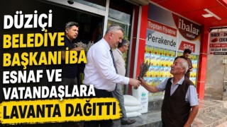 Düziçi Belediye Başkanı İba Esnaf ve Vatandaşlara Lavanta Dağıttı