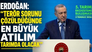 Erdoğan: "Terör Sorunu Çözüldüğünde En Büyük Atılım Tarımda Olacak"