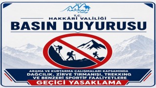 Hakkaride dağcılık ve trekking faaliyetleri geçici olarak yasaklandı