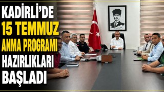 Kadirli’de 15 Temmuz Anma Programı Hazırlıkları Başladı