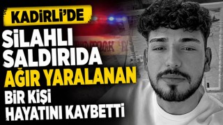Kadirli'de Silahlı Saldırıda Ağır Yaralanan Bir Kişi Hayatını Kaybetti