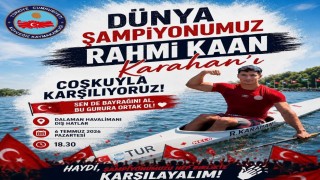 Köyceğiz'li Kanoda Dünya Şampiyonu Karahan, törenle karşılanacak