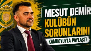 Mesut Demir Kulübün Sorunlarını Kamuoyuyla Paylaştı