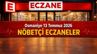 Osmaniye 13 Temmuz 2026 Nöbetçi Eczaneler