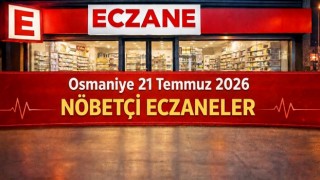 Osmaniye 21 Temmuz 2026 Nöbetçi Eczaneler
