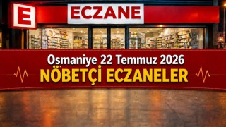 Osmaniye 22 Temmuz 2026 Nöbetçi Eczaneler
