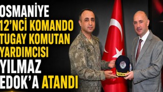 Osmaniye Komando Tugay Komutan Yardımcısı Yılmaz EDOK'a Atandı