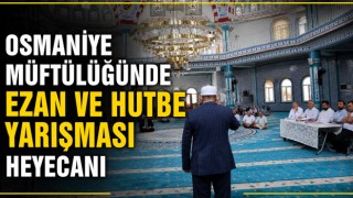Osmaniye Müftülüğünde Ezan ve Hutbe Yarışması Heyecanı