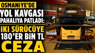 Osmaniye'de Yol Kavgası Pahalıya Patladı: İki Sürücüye 180'er Bin TL Ceza