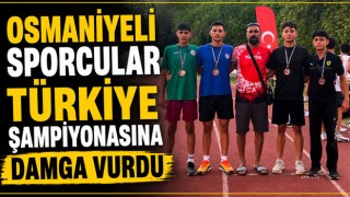 Osmaniyeli Sporcular Türkiye Şampiyonasına Damga Vurdu