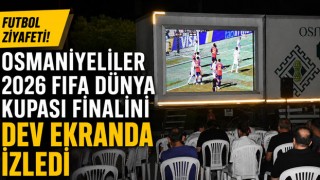 Osmaniyeliler 2026 FIFA Dünya Kupası Finalini Dev Ekranda İzledi