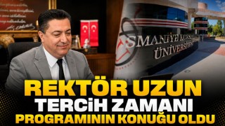 Rektör Uzun Tercih Zamanı Programının Konuğu Oldu