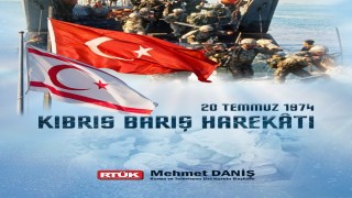 RTÜK Başkanı Daniş: 52 yıl önce tarih sadece bir askeri harekata değil; güçlü bir iradeye şahitlik etti