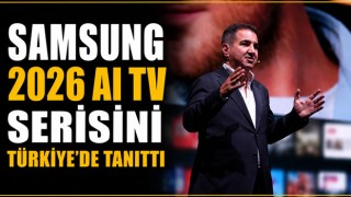 Samsung 2026 AI TV Serisini Türkiye'de Tanıttı