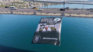Srebrenitsa soykırımının 31. yıl dönümünde İstanbul Boğaz köprülerine pankartlar asıldı