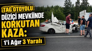 TAG Otoyolu Düziçi Mevkiinde Korkutan Kaza: 1'i Ağır 3 Yaralı