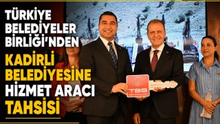 Türkiye Belediyeler Birliği'nden Kadirli Belediyesine Hizmet Aracı Tahsisi